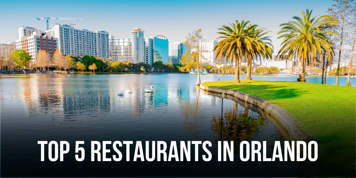 Top 5 Restaurants in Orlando