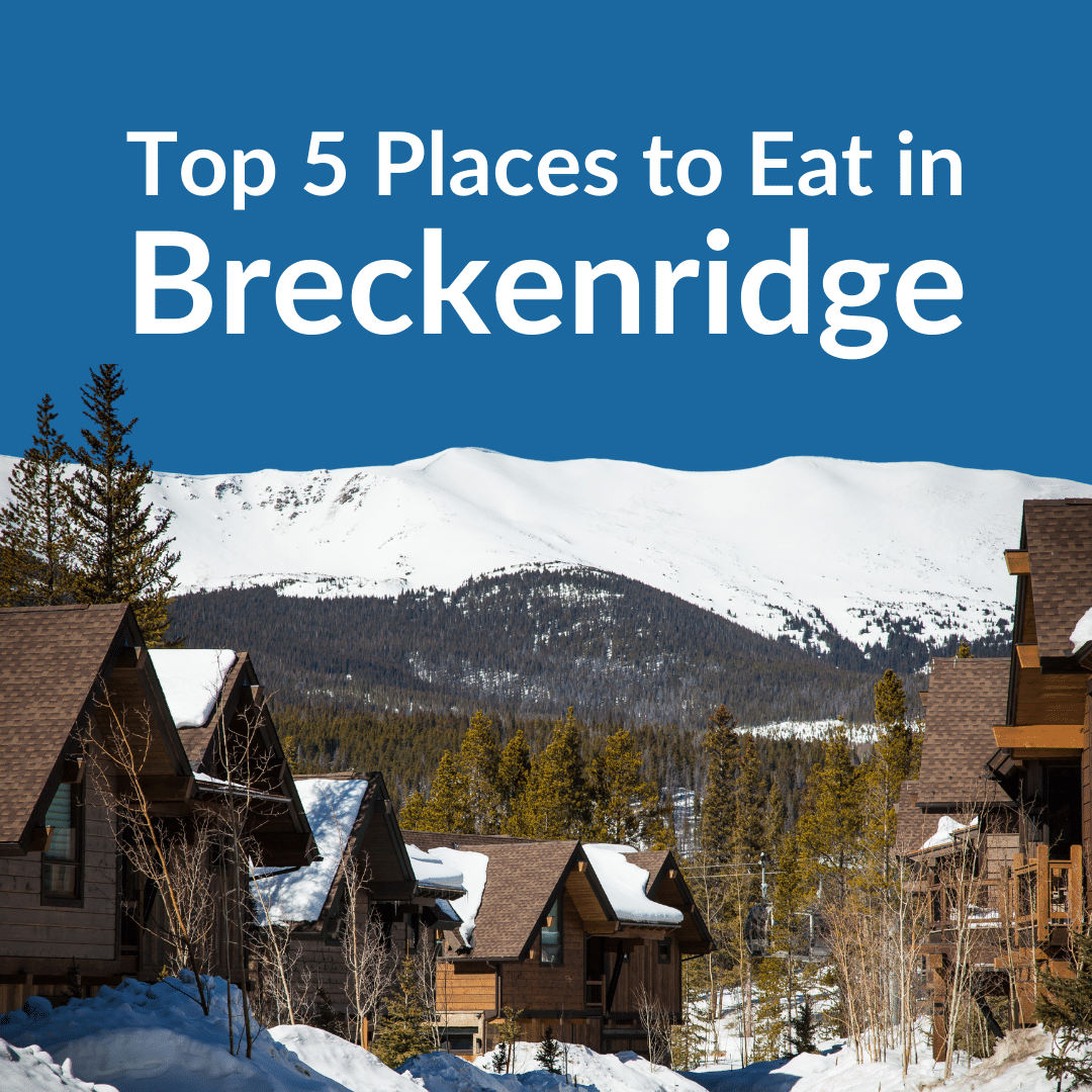 Top 5 Restaurants in Breckenridge, Colorado! Monster Reservations Group
